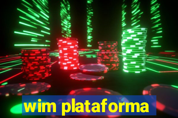 wim plataforma
